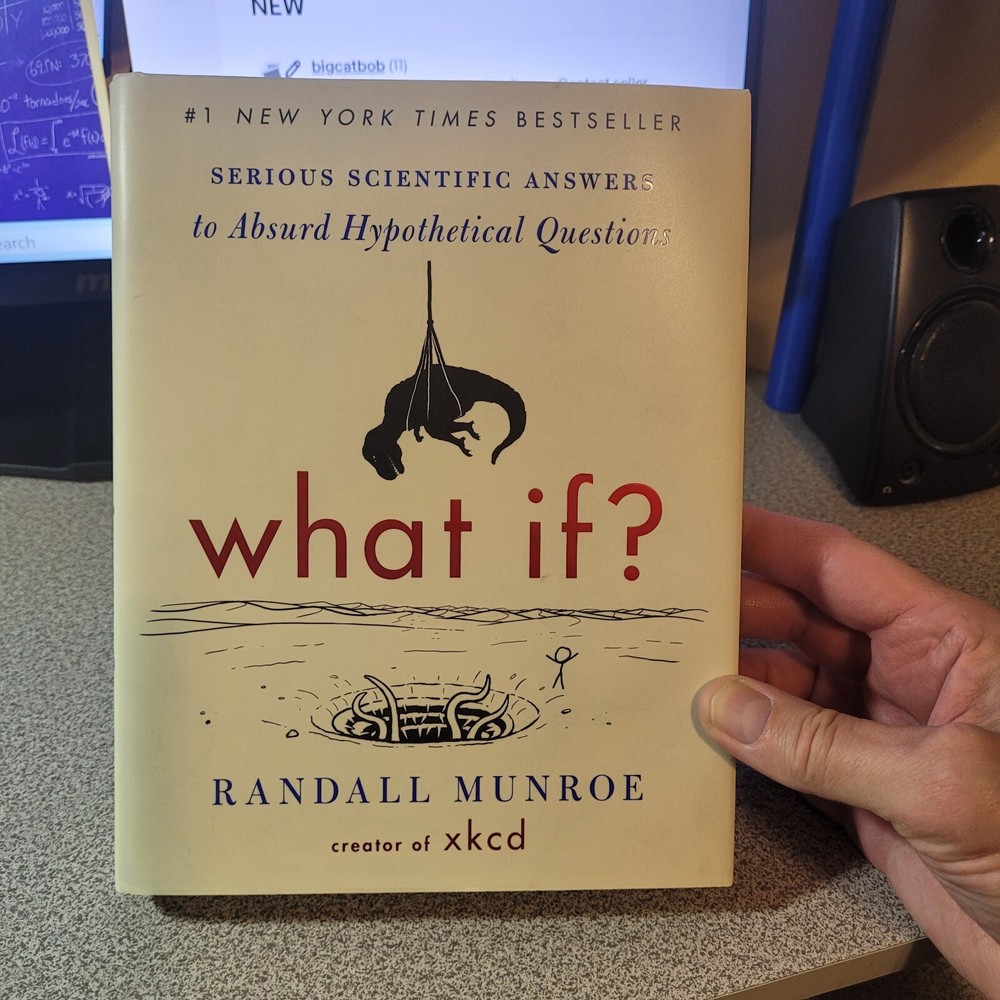 What If Serious Scientific Answers to Wild Hypothetical Questions - Like New Condition