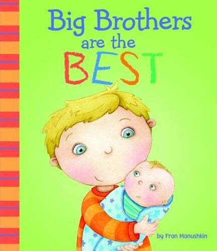 Big Brothers Are the Best by Fran Manushkin: Used