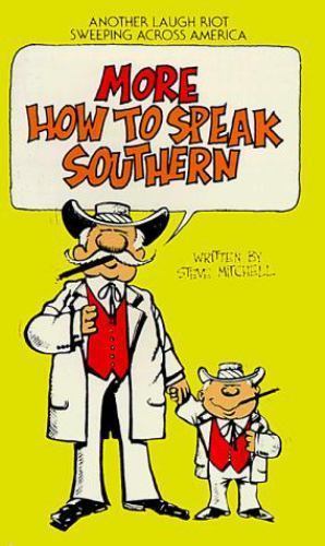 More How to Speak Southern by Mitchell, Steve, Good Book