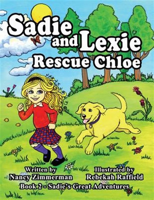 Sadie and Lexie Rescue Chloe by Zimmerman, Nancy, Like New Used, Free shippin...