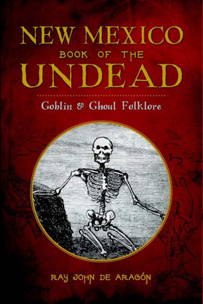 NEW The History Press New Mexico Book of the Undead, NM 9781626197329 American L