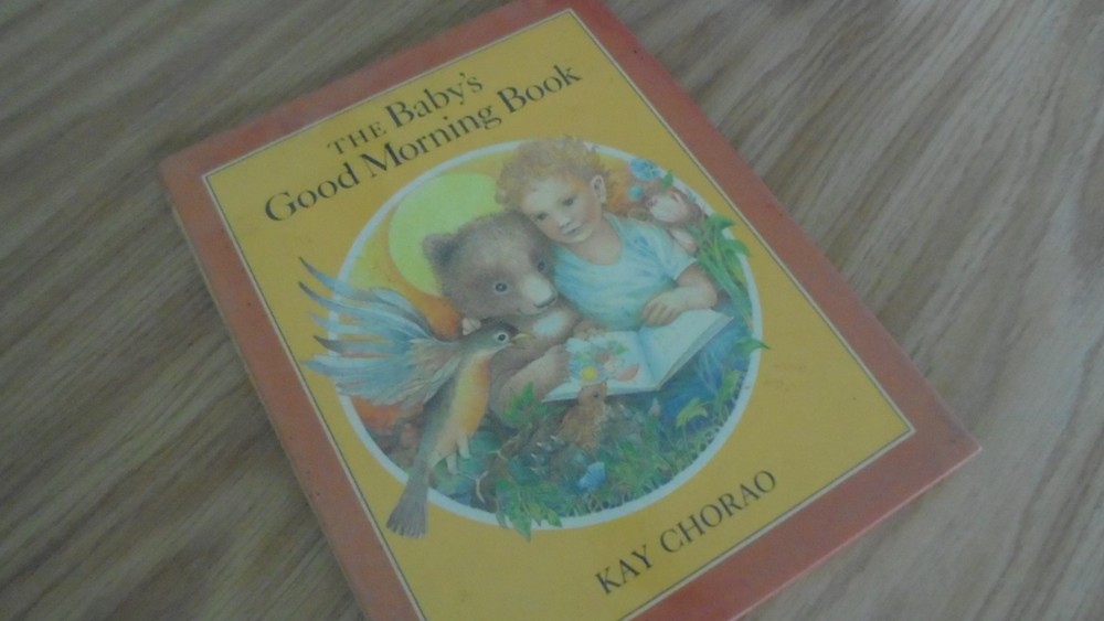 Baby's Good Morning Book - Kay Chorao   hardcover