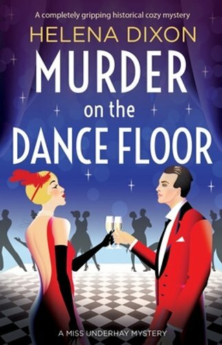 Murder on the Dance Floor: A completely gripping historical cozy mystery: New