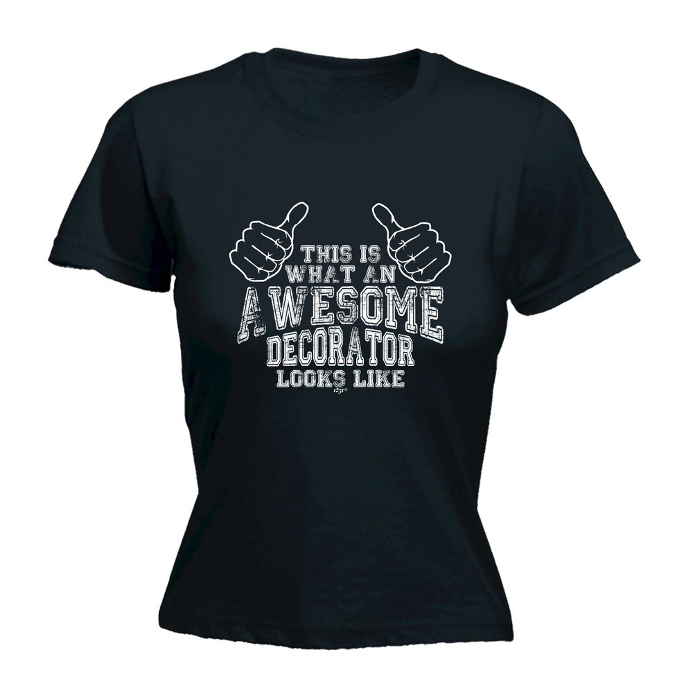 This Is What Awesome Decorator - Womens T Shirt Funny T-Shirt Gift Novelty