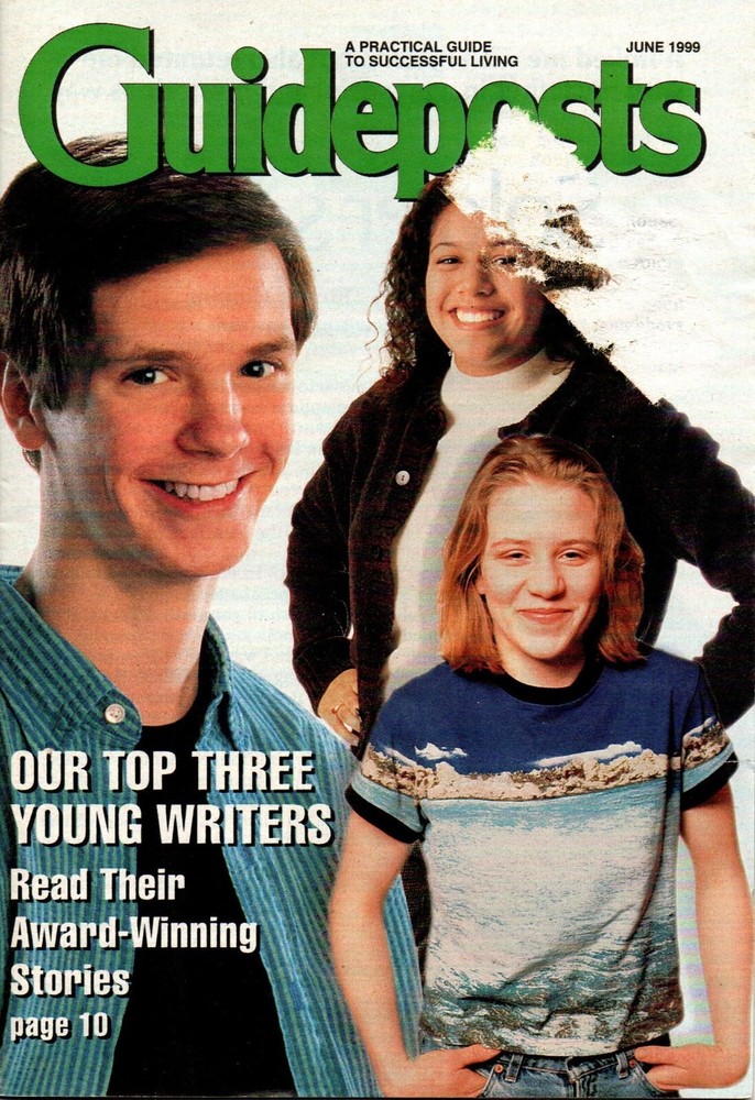 Guideposts Magazine June 1999 Our top three young writers Read their stories