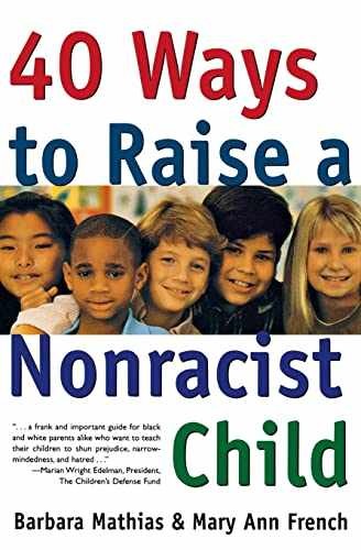40 Ways to Raise a Nonracist - Paperback, by Mathias Barbara; French - Very Good