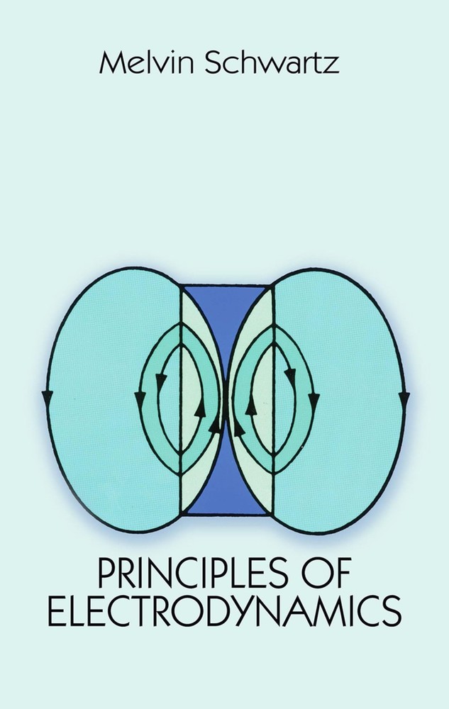 Principles of Electrodynamics (Dover Books on Physics)