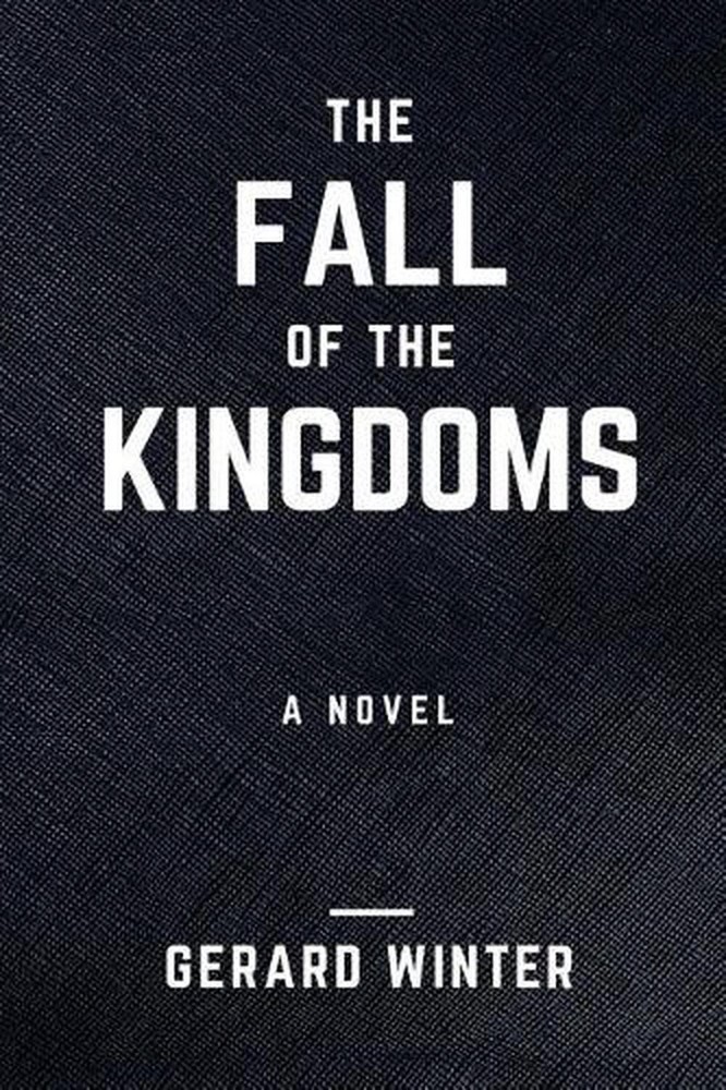 The Fall of the Kingdoms: The Epic of the Lost Continent by Gerard Winter (Engli