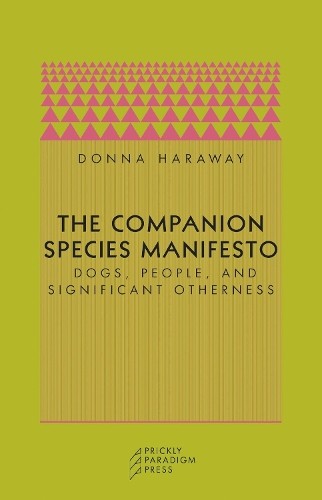 Donna J. Haraway The Companion Species Manifesto (Paperback)Another great item from Rarewaves USA | Free delivery!