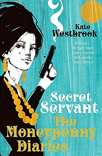 Secret Servant: The Moneypenny Diaries by Westbrook, Kate Paperback Book TheFREE US DELIVERY | ISBN: 0719567696 | Quality Books