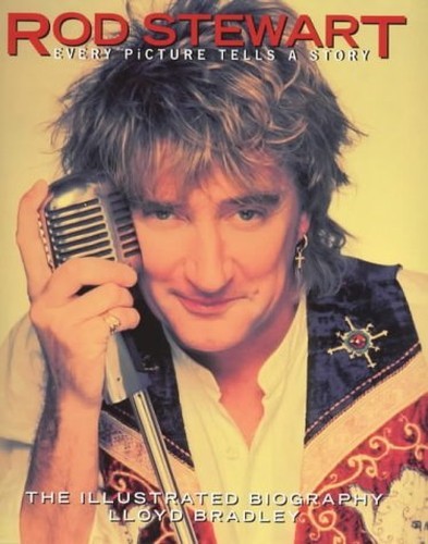 Rod Stewart: Every Picture Tells a Story by Bradley, Lloyd Hardback Book TheFREE US DELIVERY | ISBN: 1854106570 | Quality Books