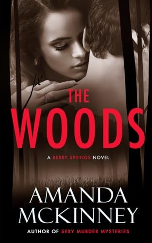 The Woods: A Berry Springs Novel by McKinney, Amanda Paperback / softback BookFREE US DELIVERY | ISBN: 0998959928 | Quality Books