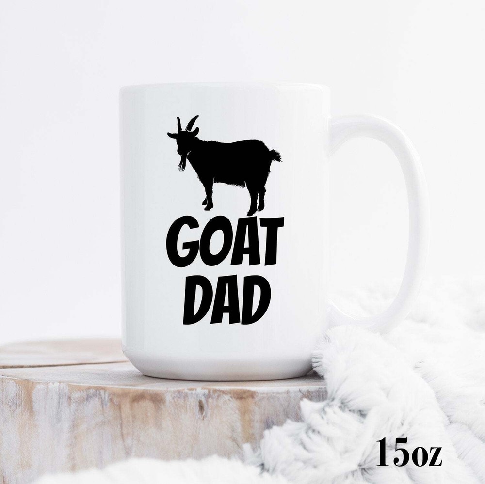 Goat Dad Mug Goat Dad Gift Goat Coffee Mug Goat Lover Dad Funny Goat Gift Goat