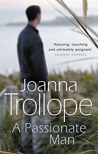 A Passionate Man - Paperback By Joanna Trollope - GOOD
