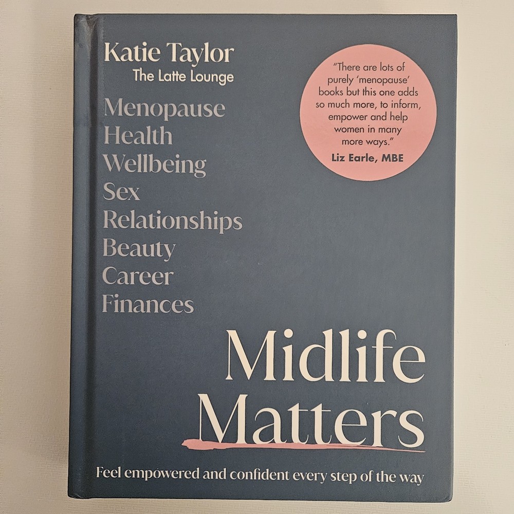 Midlife Matters : Feel Empowered and Confident Every Step of the Way by Katie...
