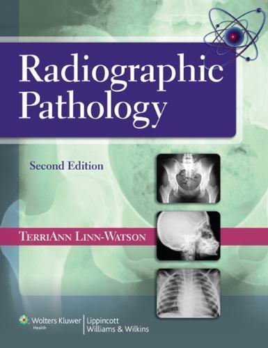 Radiographic Pathology by TerriAnn Linn-Watson (2014, Trade Paperback)