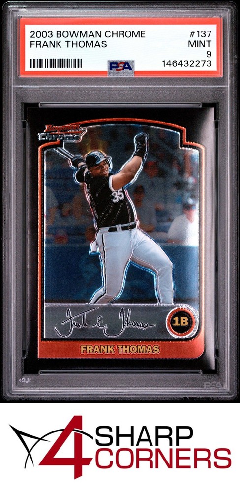 2003 Bowman Chrome #137 Frank Thomas White Sox Hof Pop 1 Psa 9Fulfilled by 4SC: eBay’s top consignment choice