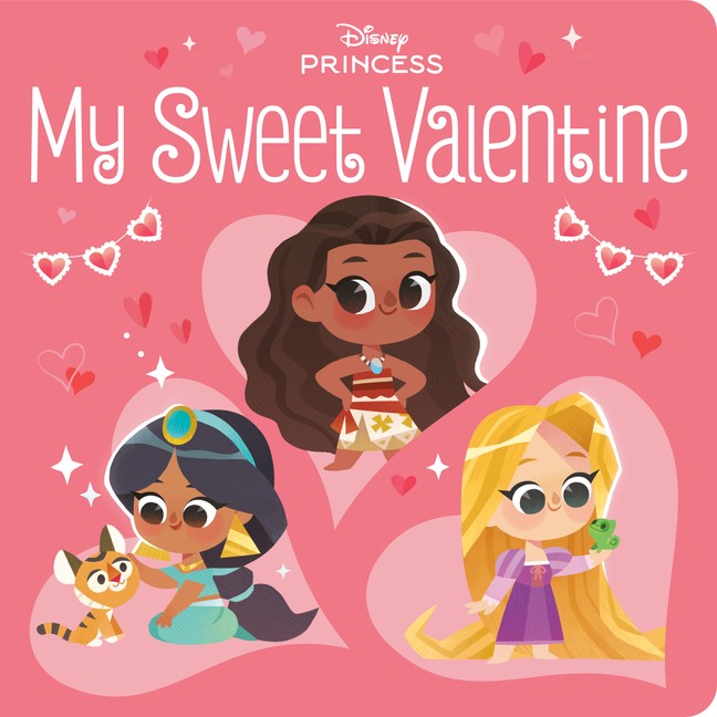 My Sweet Valentine (Disney Princess) -- Random House Disney - Board Book