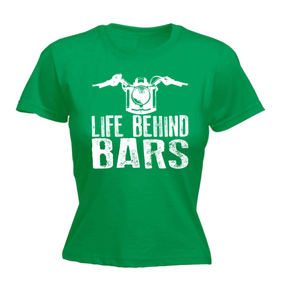 Life Behind Bars Moto - Womens T Shirt Funny T-Shirt Novelty gift tshirt