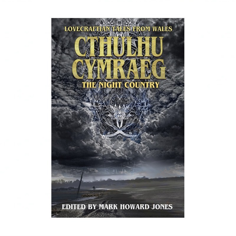 Cthulhu Cymraeg The Night Country: Lovecraftian Tales from Wales