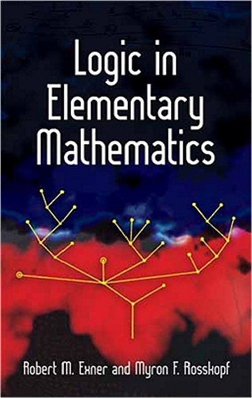 Logic in Elementary Mathematics (Paperback or Softback)