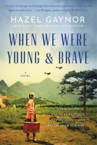 When We Were Young & Brave: A Novel, USED-Good, Gaynor, Hazel