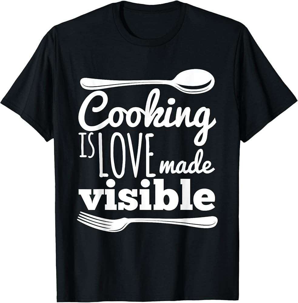 Cooking Is Love Chef Foodie Cute T-Shirt