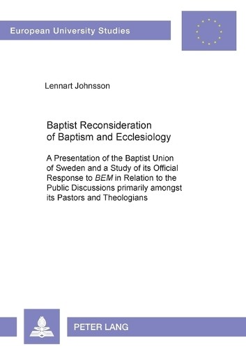 Lennart Johnsson Baptist Reconsideration of Baptism and Ecclesiology (Paperback)