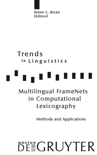 Hans C. Boas Multilingual FrameNets in Computational Lexicography (Hardback)
