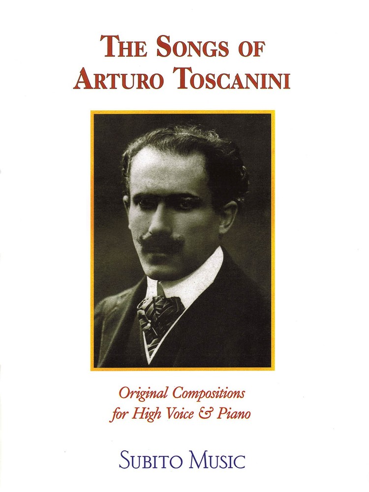 The Songs of Arturo Toscanini for High Voice Vocal Piano Sheet Music Book