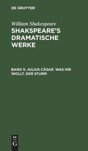 William Shakespeare Julius Cäsar. Was Ihr Wollt. Der Sturm (Hardback)