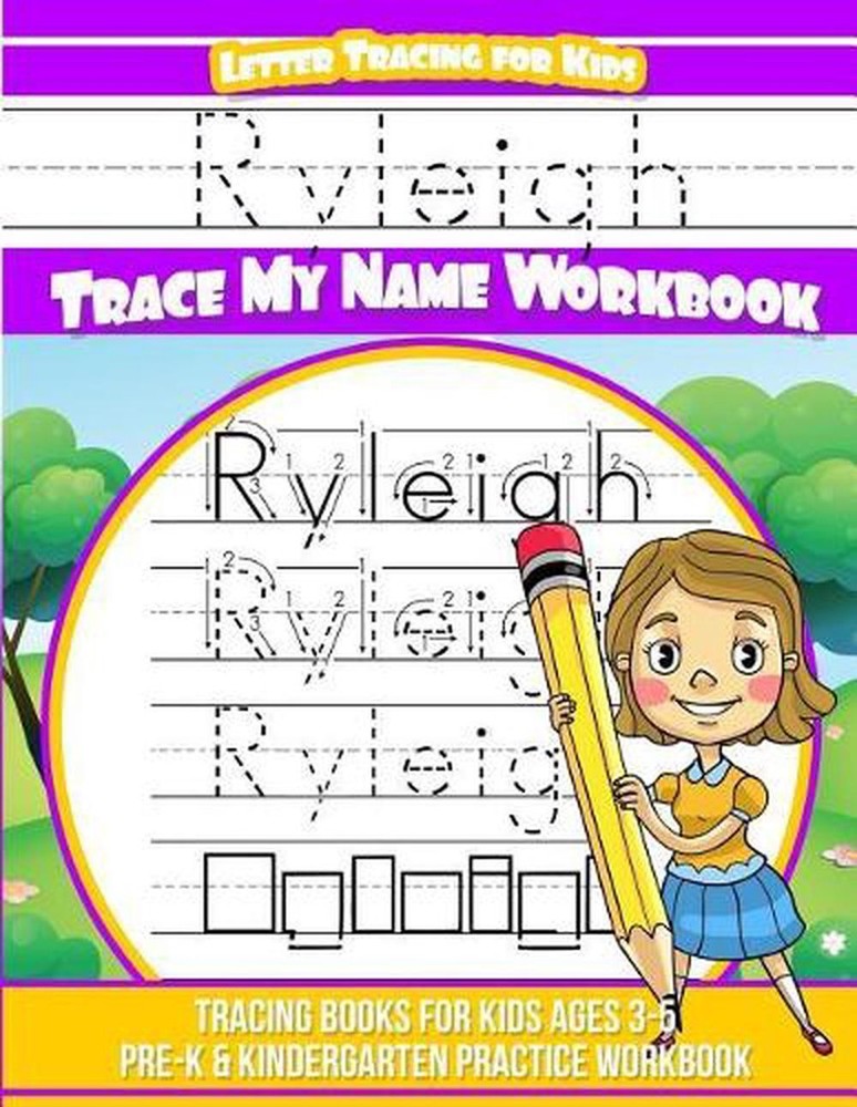 Ryleigh Letter Tracing for Kids Trace My Name Workbook: Tracing Books for Kids A