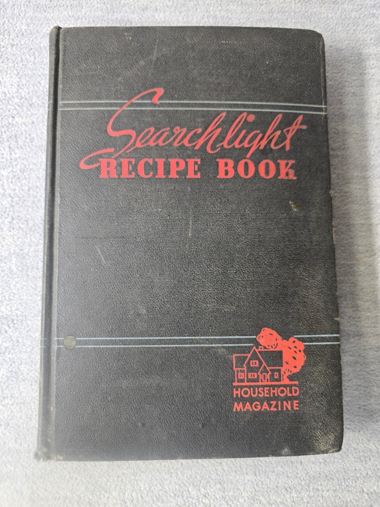 1944 THE SEARCHLIGHT RECIPE BOOK, THE HOUSEHOLD MAGAZINE COOKBOOK 17Th EDITION