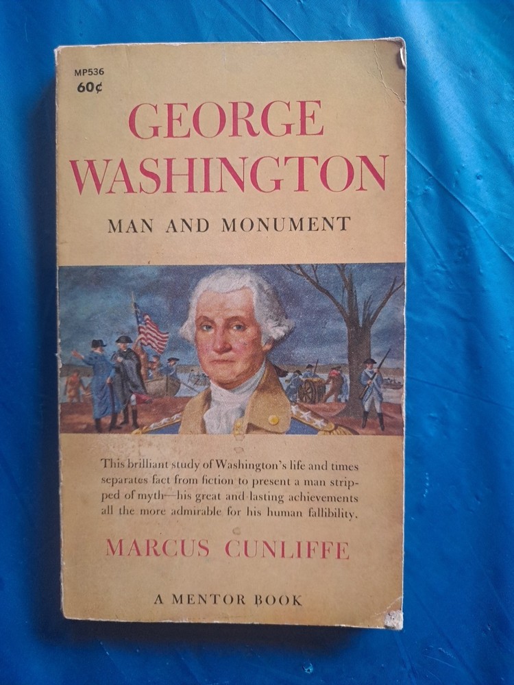 George Washington: Man And Monument By Marcus Cunliffe (1958 Paperback)