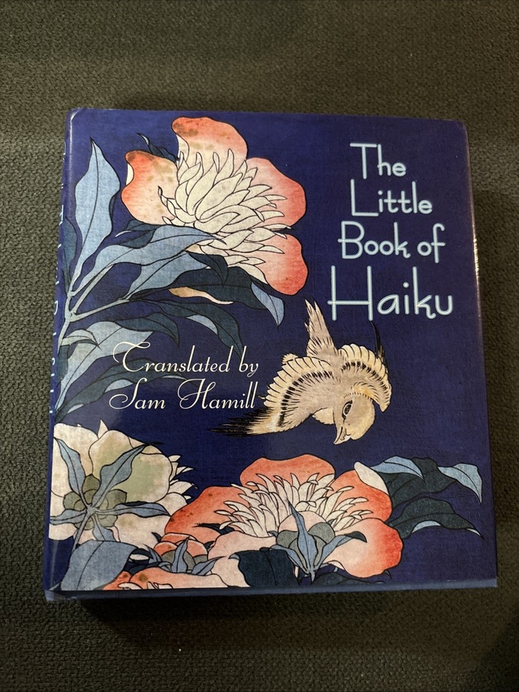 The Little Book of Haiku - Hardcover by Sam Hamill  1995