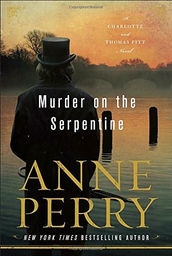 Murder on the Serpentine: A Charlotte and Thomas Pitt Novel by Perry