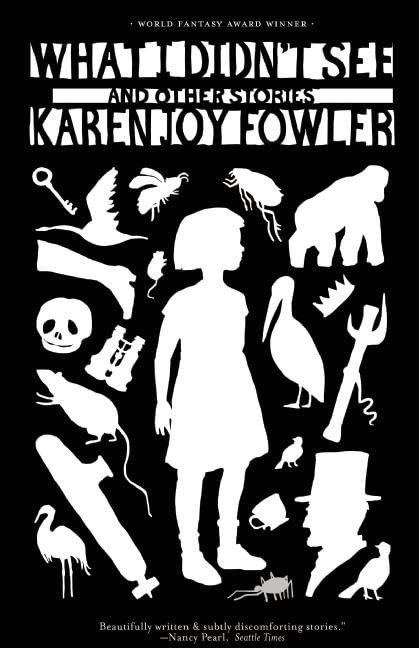 What I Didn't See, Fowler, Karen Joy