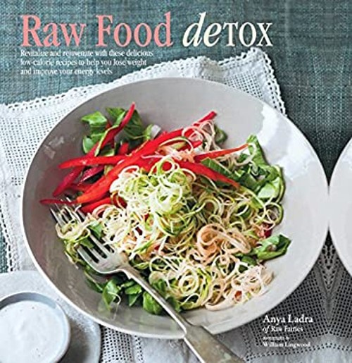 Raw Food Detox : Revitalize and Rejuvenate with These Delicious LFree US Delivery | ISBN:1849752656