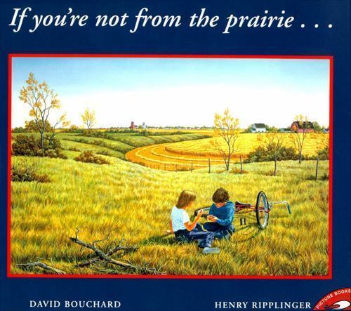 If You're Not From The Prairie by Bouchard, David, Good Book