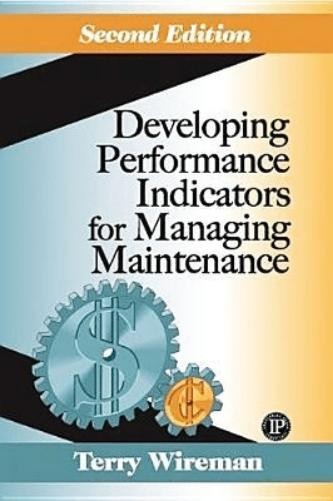 Terry Wireman Developing Performance Indicators for Managing Maintena (Hardback)