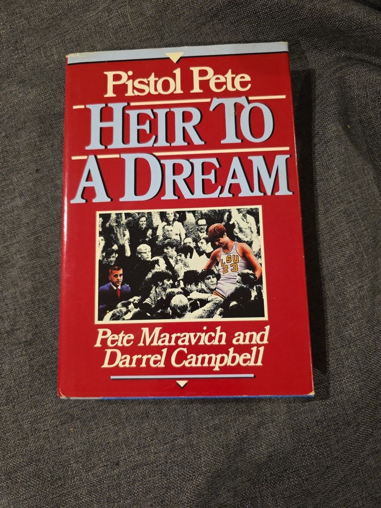 Pistol Pete Heir to a Dream by Pete Maravich & Darrel Campbell, HC, 1987