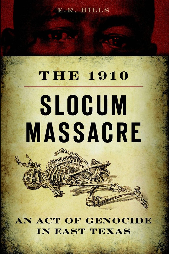 NEW The History Press The 1910 Slocum Massacre, TX 9781626193529 True Crime Trad