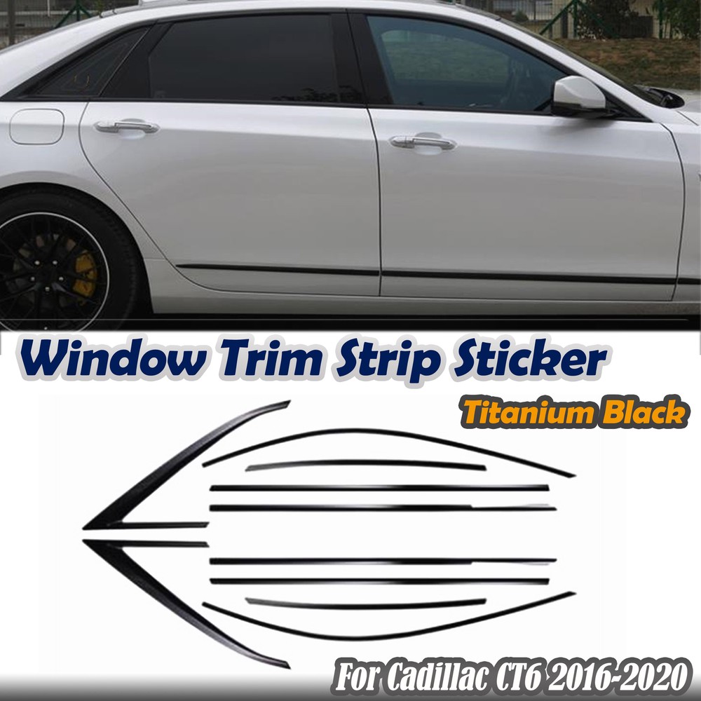 Car Window Frame Trim Strip Sticker For Cadillac CT6 2016-2022 2019 Titanium BLK