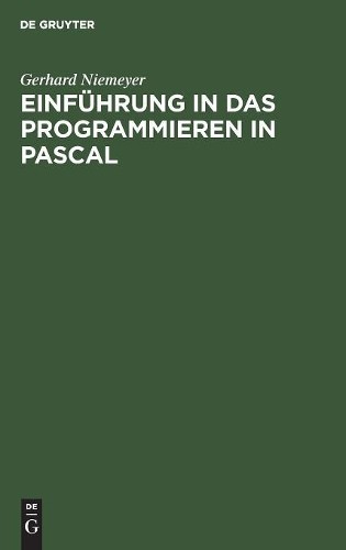 Gerhard Niemeyer Einführung in das Programmieren in PASCAL (Hardback)