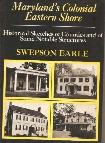 Maryland's Colonial Eastern - Hardcover, by Earle Swepson (editor) - Very Good b