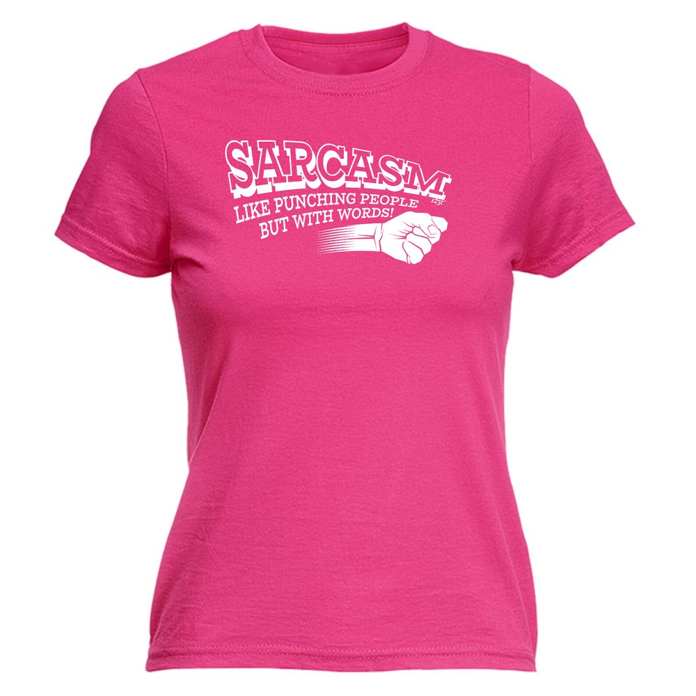 Sarcasm Like Punching People But With Words - Womens T Shirt Funny T-Shirt Gift