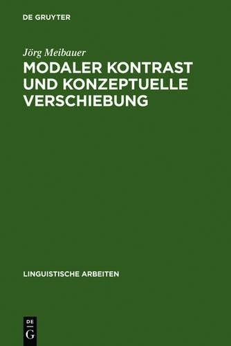 Jörg Meibauer Modaler Kontrast und konzeptuelle Verschiebung (Hardback)