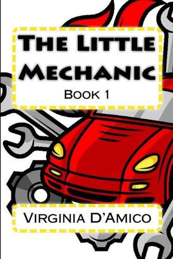 The Little Mechanic by Virginia A. D'Amico (English) Paperback Book