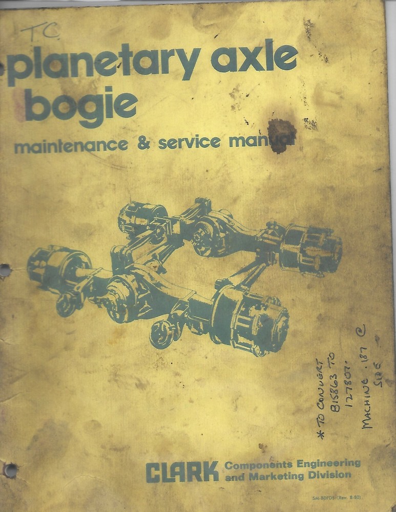 Shop Manual - Clark - Planetary Axle Bogie - Maintenance Service c1980 (E6980)