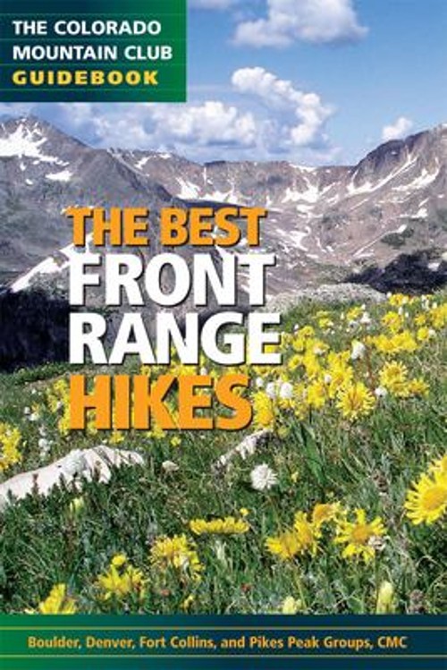Best Front Range Hikes : Boulder, Denver, Fort Collins, and Pikes